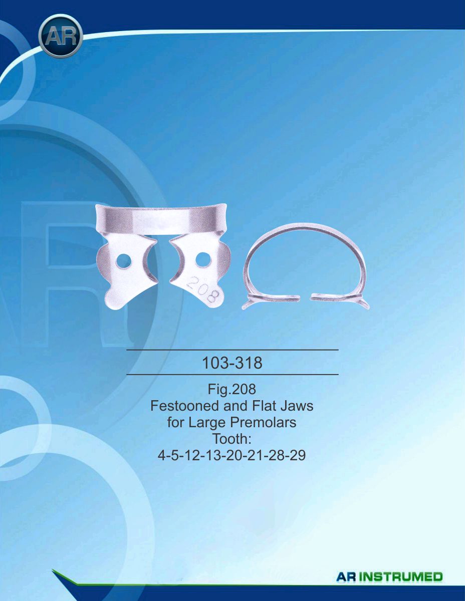 Fig.208 Festooned and Flat Jaws for Large Premolars Tooth 4-5-12-13-20-21-28-29