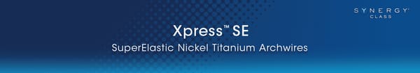 XPress™ SE SuperElastic Nickel Titanium Archwires