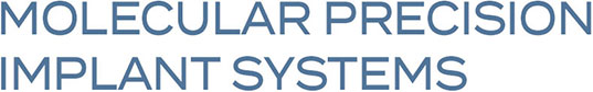 Molecular Precision Implant System™