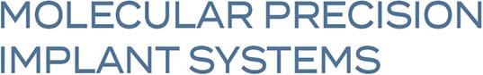 Molecular Precision Implant System™