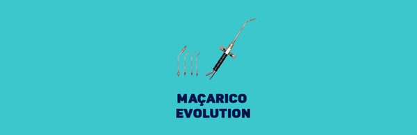 MAÇARICO EVOLUTION