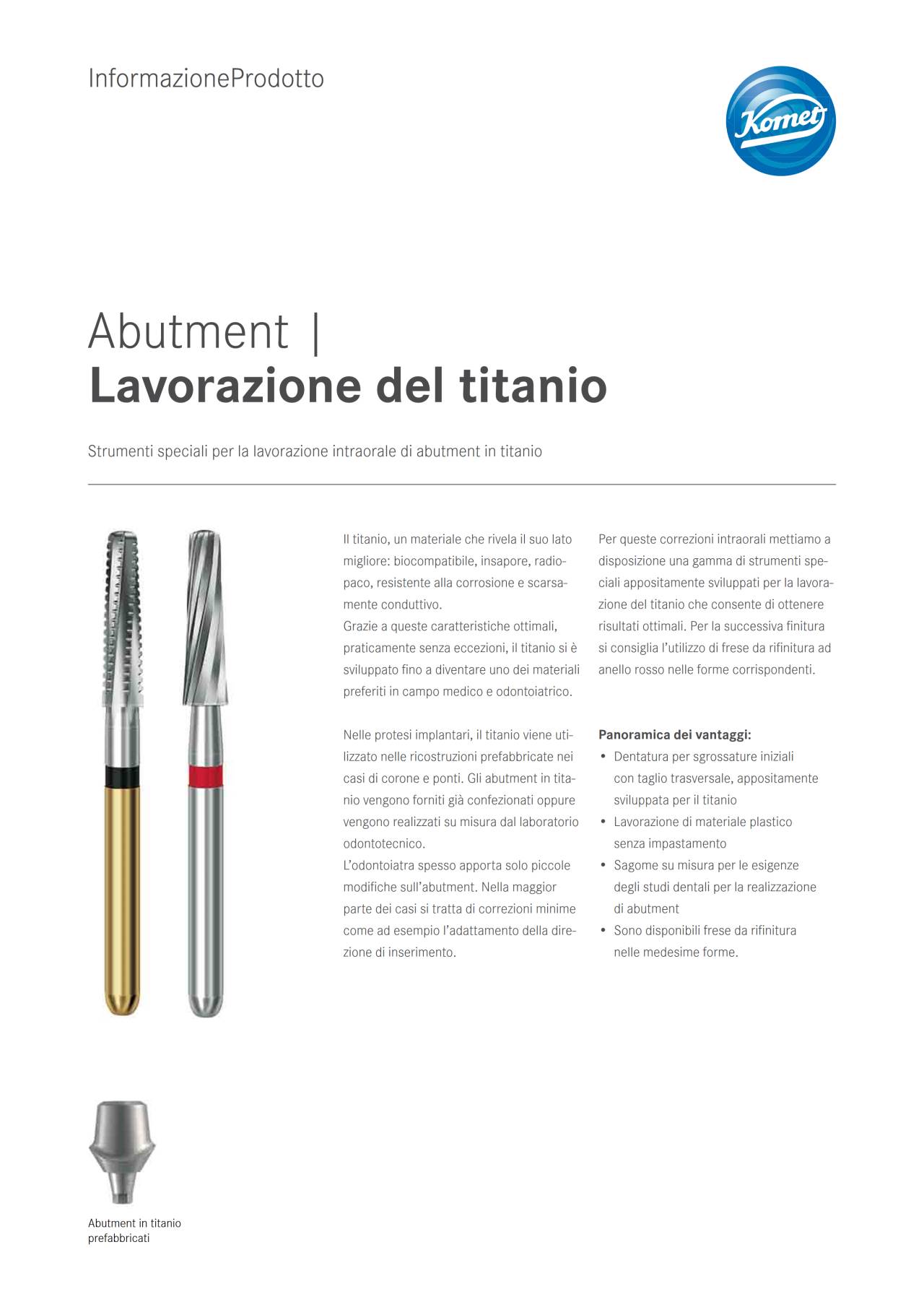 PI | Abutment | Lavorazione del titanio – Komet Dental, Finishing Kits